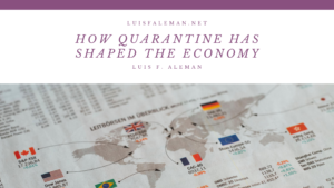 How Quarantine Has Shaped The Economy