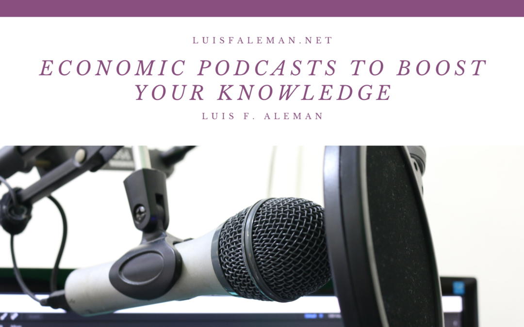 Economic Podcasts to Boost Your Knowledge