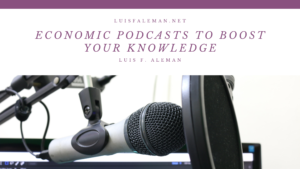 Economic Podcasts To Boost Your Knowledge